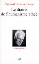 Couverture du livre « Oeuvres complètes Tome 2 ; le drame de l'humanisme athée » de Lubac De H aux éditions Cerf