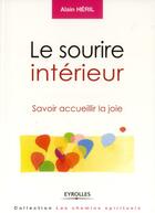 Couverture du livre « Le sourire intérieur ; savoir accueillir la joie » de Alain Heril aux éditions Eyrolles