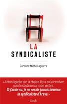Couverture du livre « La syndicaliste » de Caroline Michel-Aguirre aux éditions Stock