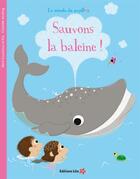 Couverture du livre « Sauvons la baleine ! » de  aux éditions Lito
