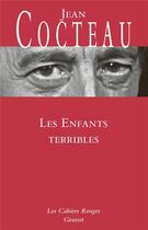 Couverture du livre « Les enfants terribles » de Jean Cocteau aux éditions Grasset