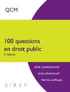 Couverture du livre « 100 questions sur le droit public ; QCM (2e édition) » de Guy Siat et G. Thibault aux éditions Sirey