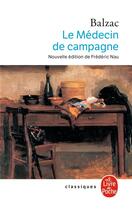 Couverture du livre « Le médecin de campagne » de Honoré De Balzac aux éditions Le Livre De Poche