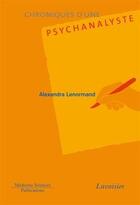 Couverture du livre « Chroniques d'une psychanalyste » de Honore/Lenormand aux éditions Lavoisier Medecine Sciences