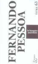 Couverture du livre « Le banquier anarchiste » de Fernando Pessoa aux éditions Christian Bourgois