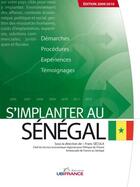 Couverture du livre « S'implanter au Sénégal (édition 2009/2010) » de Secula Franc (Sous L aux éditions Ubifrance