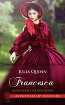 Couverture du livre « La chronique des Bridgerton Tome 6 : Francesca » de Julia Quinn aux éditions J'ai Lu