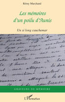 Couverture du livre « Les mémoires d'un poilu d'Aunis ; un si long cauchemar » de Remy Marchand aux éditions Editions L'harmattan