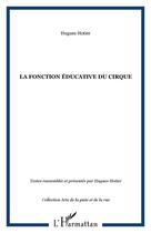 Couverture du livre « La fonction éducative du cirque » de Hugues Hotier aux éditions Editions L'harmattan