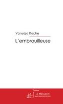 Couverture du livre « L'embrouilleuse » de Roche-V aux éditions Editions Le Manuscrit