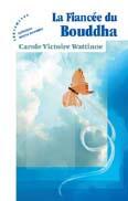 Couverture du livre « La fiancée du Bouddha » de Carole-Victoire Wattine aux éditions Les Deux Encres