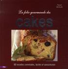 Couverture du livre « La folie gourmande des cakes » de Nicolas-P aux éditions City