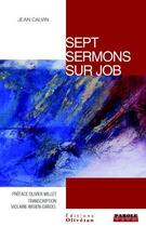 Couverture du livre « Sept sermons sur le livre de Job, par Jean Calvin » de Violaine Weben aux éditions Olivetan