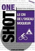 Couverture du livre « Le Cri de l'oiseau moqueur » de Sebastien Ayreault aux éditions Storylab