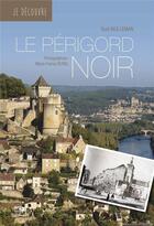 Couverture du livre « Je découvre le Périgord noir » de Marie-France Bunel et Rudi Molleman aux éditions Geste