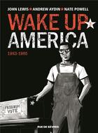 Couverture du livre « Wake up America Tome 3 » de Powell Nate / Lewis aux éditions Rue De Sevres