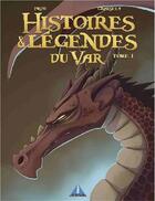 Couverture du livre « Histoire et legendes du var - tom1 » de Axel Graisely aux éditions Prestance