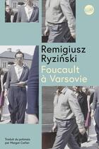Couverture du livre « Foucault à Varsovie » de Remigiusz Ryzinski aux éditions Editions Globe