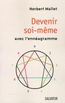 Couverture du livre « Devenir soi-même avec l'ennéagramme » de Norbert Mallet aux éditions Salvator