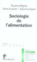 Couverture du livre « Sociologie de l'alimentation » de Faustine Regnier aux éditions La Decouverte