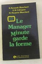 Couverture du livre « Manager Minute Garde La Forme » de Blanchard-Edington aux éditions Organisation