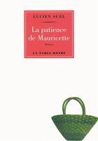 Couverture du livre « La patience de Mauricette » de Lucien Suel aux éditions Table Ronde