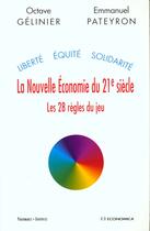 Couverture du livre « Nouvelle Economie Du 21e Siecle (La) » de Gelinier/Pateyron aux éditions Economica