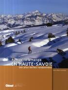 Couverture du livre « Raquette à neige en Haute-Savoie ; les plus belle randonnées » de Jean-Marc Lamory aux éditions Glenat