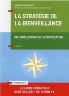 Couverture du livre « La stratégie de la bienveillance ; l'intelligence de la coopération » de Juliette Tournand aux éditions Intereditions
