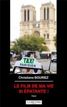 Couverture du livre « Le film de ma vie si épatante ! » de Christiane Bouriez aux éditions La Bruyere