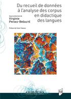 Couverture du livre « Du recueil de données à l'analyse des corpus en didactique des langues » de Virginie Privas-Bréauté et Collectif aux éditions Pu De Rennes