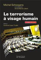 Couverture du livre « Le terrorisme à visage humain » de Michel Schooyans et Anne-Marie Libert aux éditions Francois-xavier De Guibert