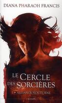 Couverture du livre « Le cercle des sorcières Tome 1 ; alliance nocturne » de Diana Pharaoh Francis aux éditions Panini