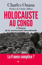 Couverture du livre « Le plus grand massacre depuis 1945 : RD Congo, les rapports accablants de l'ONU et de l'UE » de Charles Onana aux éditions L'artilleur
