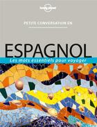 Couverture du livre « Petite conversation en espagnol (9e édition) » de  aux éditions Lonely Planet France
