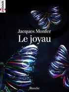 Couverture du livre « Le joyau » de Jacques Monfer aux éditions Zebook.com