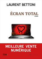 Couverture du livre « Écran total » de Laurent Bettoni aux éditions La Bourdonnaye