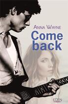 Couverture du livre « Come back » de Anna Wayne aux éditions City