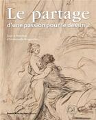 Couverture du livre « Le partage d'une passion pour le dessin t.2 » de Emanuelle Brugerolle aux éditions Ensba
