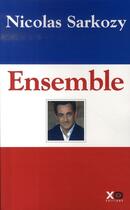 Couverture du livre « Ensemble » de Nicolas Sarkozy aux éditions Xo