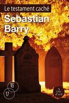 Couverture du livre « Le testament caché » de Sebastian Barry aux éditions A Vue D'oeil