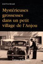 Couverture du livre « Mystérieuses grossesses dans un petit village de l'Anjou » de Jean-Yves Revault aux éditions Petit Pave