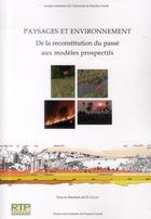 Couverture du livre « Paysages et environnement : De la reconstitution du passé aux modèles prospectifs » de Galop Didier aux éditions Pu De Franche Comte