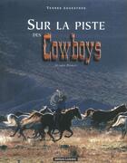 Couverture du livre « Sur la piste des cowboys » de Claude Poulet aux éditions Lariviere
