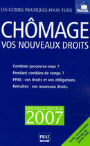 Couverture du livre « Chômage vos nouveaux droits 2007 » de Catherine Doleux aux éditions Prat