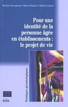 Couverture du livre « Pour une identite de la personne agee en etablissements » de Vercauteren/Predazzi aux éditions Eres