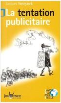 Couverture du livre « N 1 la tentation publicitaire » de Jacques Neirynck aux éditions Jouvence