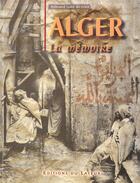 Couverture du livre « Alger ; memoire » de Mohamed Sadekh-Messikh aux éditions Le Layeur