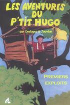 Couverture du livre « Les Aventures Du P'Tit Hugo » de Desloges aux éditions A A Z Patrimoine