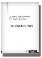 Couverture du livre « Tout Doit Disparaitre » de Desjonquieres aux éditions Inventaire Invention